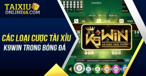 Tài xỉu K9WIN là gì