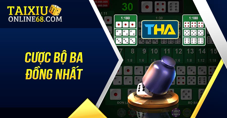 Cược bộ ba đồng nhất