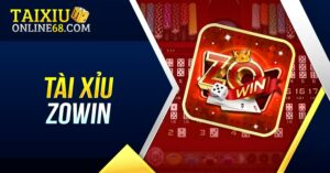 Tìm hiểu về Tài Xỉu Zowin
