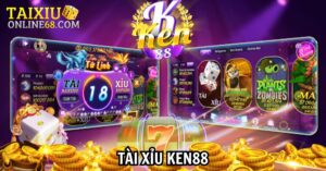 Tài xỉu Ken88 uy tín
